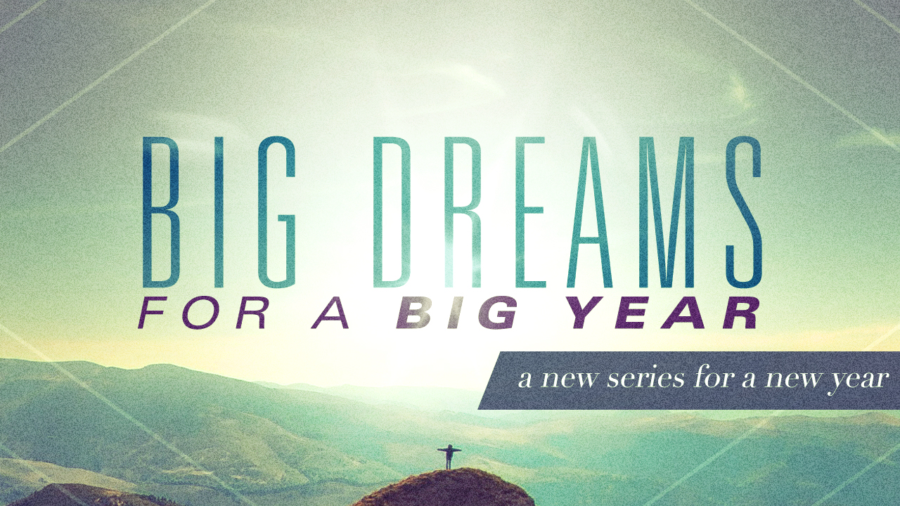 Big Dreams For A Big Year