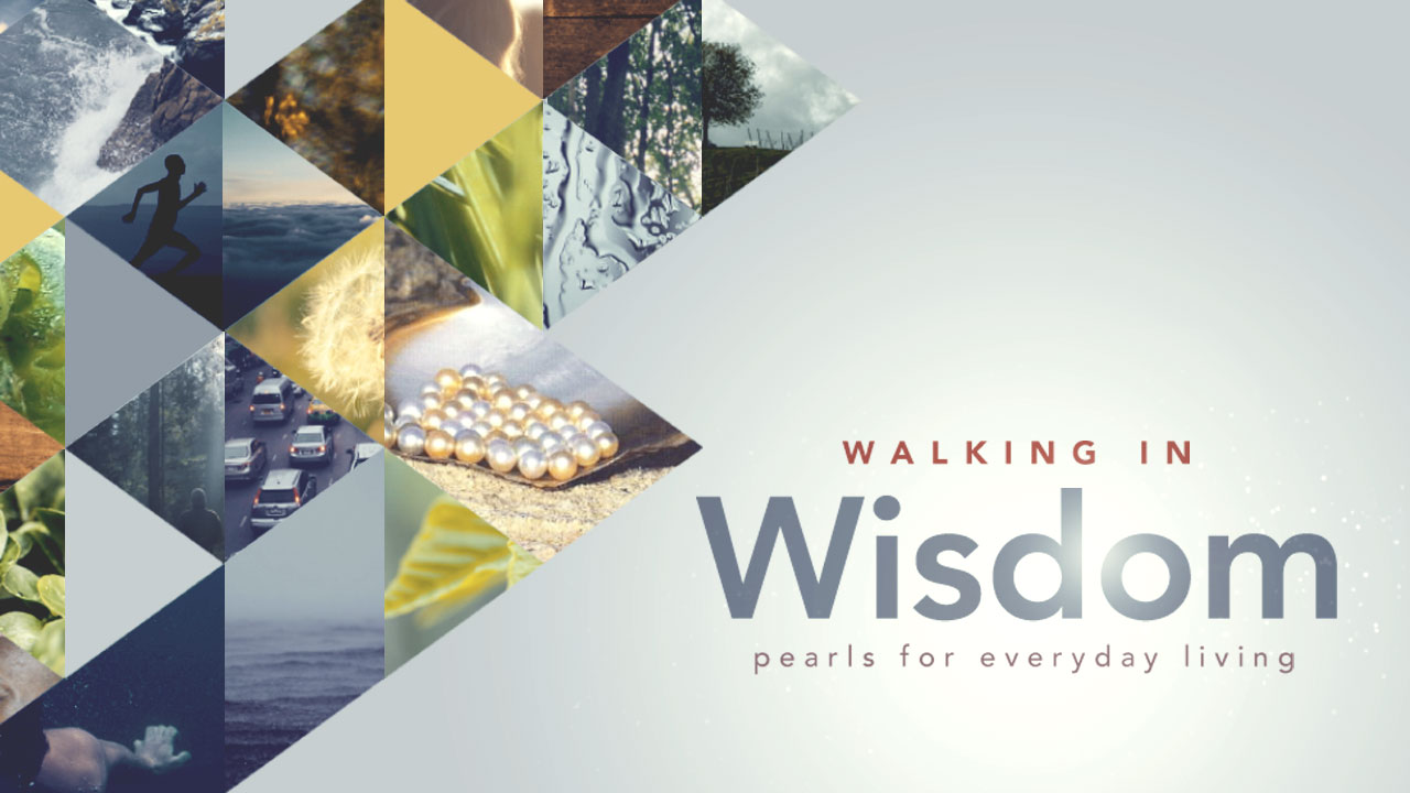 Walking In Wisdom